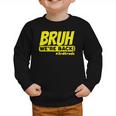 Bruh We'Re Back FUNNY 3rd Grade Back To School Third Grade Graphic Toddler Sweatshirt