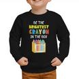 Crayon Be The Brightest Students Crayons Back To School Graphic Toddler Sweatshirt Crayon Be The Brightest Students Crayons Back To School Graphic Toddler Sweatshirt
