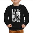 Fifth Grade Dude First Day Back To School Boys Kids Graphic Toddler Sweatshirt Fifth Grade Dude First Day Back To School Boys Kids Graphic Toddler Sweatshirt
