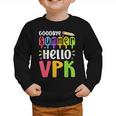 Goodbye Summer Hello VPK First Day Of VPK Back To School Graphic Toddler Sweatshirt