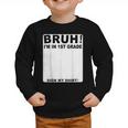 Happy Back To School Boys Girls Bruh Im In 1st Grade Sign My Graphic Toddler Sweatshirt Happy Back To School Boys Girls Bruh Im In 1st Grade Sign My Graphic Toddler Sweatshirt