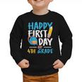 Happy First Day Of 4th Grade Student Back To School Graphic Toddler Sweatshirt Happy First Day Of 4th Grade Student Back To School Graphic Toddler Sweatshirt