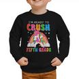 I'm Ready To Crush Fifth Grade Unicorn Back To School Girl Graphic Toddler Sweatshirt I'm Ready To Crush Fifth Grade Unicorn Back To School Girl Graphic Toddler Sweatshirt