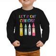 Kindergarten Back To School Crayons Let's Eat Crayon Graphic Toddler Sweatshirt Kindergarten Back To School Crayons Let's Eat Crayon Graphic Toddler Sweatshirt