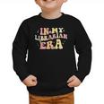 In My Librarian Era Retro Back To School Bookworm Book Lover Graphic Toddler Sweatshirt In My Librarian Era Retro Back To School Bookworm Book Lover Graphic Toddler Sweatshirt