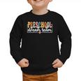 Preschool Dream Team Back To School Preschool Team Graphic Toddler Sweatshirt