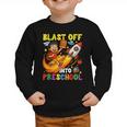 Rocket Blast Off Into Preschool Back To School Graphic Toddler Sweatshirt Rocket Blast Off Into Preschool Back To School Graphic Toddler Sweatshirt