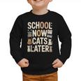 School Now Cats Later Back To School Graphic Toddler Sweatshirt School Now Cats Later Back To School Graphic Toddler Sweatshirt