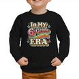 In My Sixth Grade Era Retro 6th Grade Back To School Graphic Toddler Sweatshirt