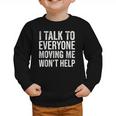 I Talk To Everyone Moving Me Won't Help Back To School Graphic Toddler Sweatshirt I Talk To Everyone Moving Me Won't Help Back To School Graphic Toddler Sweatshirt