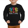 VPK Here I Come VPK Back To School VPK First Day Of VPK Graphic Toddler Sweatshirt