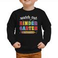 Watch Out Kindergarten Here I Come Back To School Graphic Toddler Sweatshirt Watch Out Kindergarten Here I Come Back To School Graphic Toddler Sweatshirt