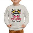 6th Grade Here I Come Messy Bun Hair Back To School Girls Graphic Toddler Sweatshirt 6th Grade Here I Come Messy Bun Hair Back To School Girls Graphic Toddler Sweatshirt