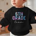6th Grade Team Tie Dye Back To School First Day Of School Graphic Toddler Sweatshirt 6th Grade Team Tie Dye Back To School First Day Of School Graphic Toddler Sweatshirt