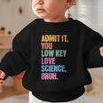 Admit It You Low Key Love Science Bruh Back To School Teens Graphic Toddler Sweatshirt