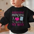 Assistant Principal The Students Are My Why Back To School Graphic Toddler Sweatshirt
