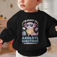 Axolotl Questions Kindergarten Back To School Graphic Toddler Sweatshirt Axolotl Questions Kindergarten Back To School Graphic Toddler Sweatshirt