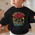 Born To Farm Forced To Go To School Back To School Tractor Graphic Toddler Sweatshirt Born To Farm Forced To Go To School Back To School Tractor Graphic Toddler Sweatshirt