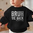 Bruh We Back Lunch Lady Back To School First Day Of School Graphic Toddler Sweatshirt