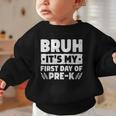 Bruh It's My First Day Of Pre K PreK Back To School Boys Graphic Toddler Sweatshirt