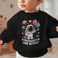 To Kindergarten And Beyond Astronaut Space Back To School Graphic Toddler Sweatshirt