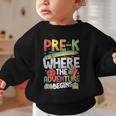 Pre-K Where The Adventure Begins First Day & Back To School Graphic Toddler Sweatshirt Pre-K Where The Adventure Begins First Day & Back To School Graphic Toddler Sweatshirt