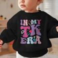 In My TK EraTransitional Kindergaten Back To School Graphic Toddler Sweatshirt In My TK EraTransitional Kindergaten Back To School Graphic Toddler Sweatshirt