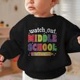 Watch Out Middle School Here I Come Back To School Graphic Toddler Sweatshirt