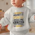Admit It You'Ll Miss Me 6-7 Times This Summer Back To School Graphic Toddler Sweatshirt Admit It You'Ll Miss Me 6-7 Times This Summer Back To School Graphic Toddler Sweatshirt