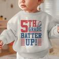 Baseball Fifth Grade Back To School 5th Grade Batter Up Graphic Toddler Sweatshirt Baseball Fifth Grade Back To School 5th Grade Batter Up Graphic Toddler Sweatshirt