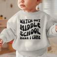 Watch Out Middle School Here I Come Funny Back To School Graphic Toddler Sweatshirt