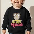 6th Grade Squad Back To School Owl & Pencil Graphic Toddler Sweatshirt 6th Grade Squad Back To School Owl & Pencil Graphic Toddler Sweatshirt