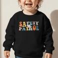 Back To School Student Safety Patrol Groovy Retro Graphic Toddler Sweatshirt Back To School Student Safety Patrol Groovy Retro Graphic Toddler Sweatshirt