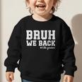 Bruh We Back 10th Graders Back To School Tenth Grade Vibes Graphic Toddler Sweatshirt Bruh We Back 10th Graders Back To School Tenth Grade Vibes Graphic Toddler Sweatshirt