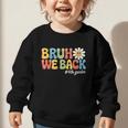 Bruh We Back 4th Grade First Day Of School Back To School Graphic Toddler Sweatshirt