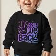 Bruh We Back 4th Graders Back To School Fourth Grade Kids Graphic Toddler Sweatshirt Bruh We Back 4th Graders Back To School Fourth Grade Kids Graphic Toddler Sweatshirt