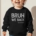 Bruh We Back 5th Grade First Day Of School Back To School Graphic Toddler Sweatshirt