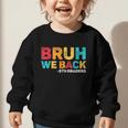 Bruh We Back 5th Graders Fifth Grade Back To School Boys Boy Graphic Toddler Sweatshirt