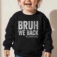 Bruh We Back Lunch Lady Back To School First Day Of School Graphic Toddler Sweatshirt