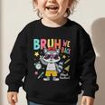 Bruh We Back Raccoon Back To School Graphic Toddler Sweatshirt Bruh We Back Raccoon Back To School Graphic Toddler Sweatshirt