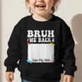 Bruh We Back To School First Day Boys Teens Student Sign My Graphic Toddler Sweatshirt Bruh We Back To School First Day Boys Teens Student Sign My Graphic Toddler Sweatshirt