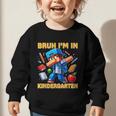 Bruh I'm In Kindergarten Boys Kids Gamer Back To School Graphic Toddler Sweatshirt Bruh I'm In Kindergarten Boys Kids Gamer Back To School Graphic Toddler Sweatshirt