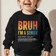Bruh I'm A Senior Back To School Class Of 2026 Graduation Graphic Toddler Sweatshirt