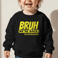 Bruh We'Re Back FUNNY Lunch Lady Back To School Graphic Toddler Sweatshirt