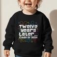 Class Of 2026 Senior Twelve Years Later Back To School Graphic Toddler Sweatshirt Class Of 2026 Senior Twelve Years Later Back To School Graphic Toddler Sweatshirt