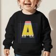 Cute Yellow School Pencil Alphabet Letter A Back To School Graphic Toddler Sweatshirt Cute Yellow School Pencil Alphabet Letter A Back To School Graphic Toddler Sweatshirt