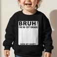 Happy Back To School Boys Girls Bruh Im In 1st Grade Sign My Graphic Toddler Sweatshirt Happy Back To School Boys Girls Bruh Im In 1st Grade Sign My Graphic Toddler Sweatshirt