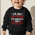I'm Not Spoiled My Principal Just Loves Me Back To School Graphic Toddler Sweatshirt I'm Not Spoiled My Principal Just Loves Me Back To School Graphic Toddler Sweatshirt