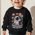 To Kindergarten And Beyond Astronaut Space Back To School Graphic Toddler Sweatshirt