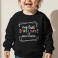 My Last First Day Of High School Back To School Graphic Toddler Sweatshirt My Last First Day Of High School Back To School Graphic Toddler Sweatshirt